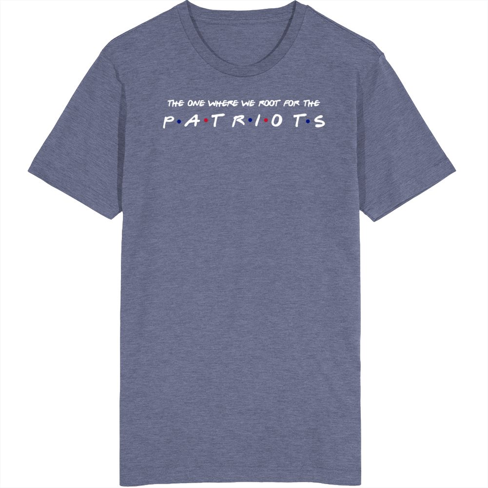 The One Where We Root For The Patriots Friends Parody Football Fan