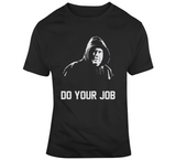 Do Your Job Bill Belichick Greatest Coach Ever New England Football Fan T Shirt