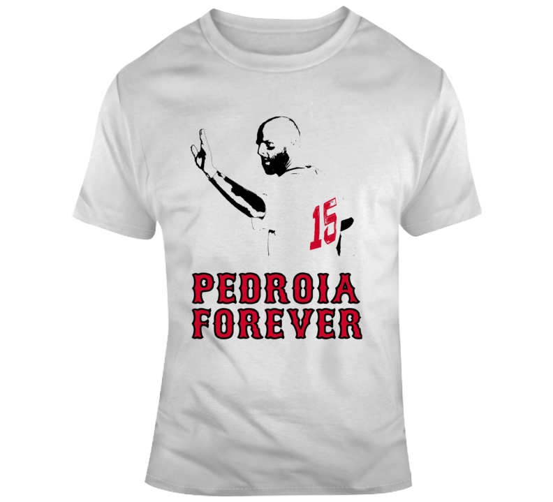 Pedroia Forever Boston Legend Dustin Pedroia Baseball Fan v4 T Shirt –  BeantownTshirts