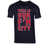 David Ortiz This Is Our FN City Boston Baseball Fan T Shirt