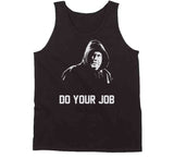 Do Your Job Bill Belichick Greatest Coach Ever New England Football Fan T Shirt