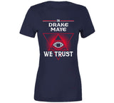 Drake Maye We Trust New England Football Fan T Shirt