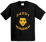 Patrice Bergeron Daddy Bergeron Boston Hockey Fan T Shirt