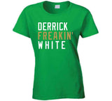 Derrick White Freakin Boston Basketball Fan T Shirt
