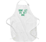 Don't Let Us Get One Boston Basketball Fan V2 T Shirt