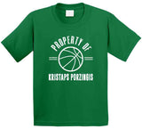Kristaps Porzingis Property Of Boston Basketball Fan T Shirt