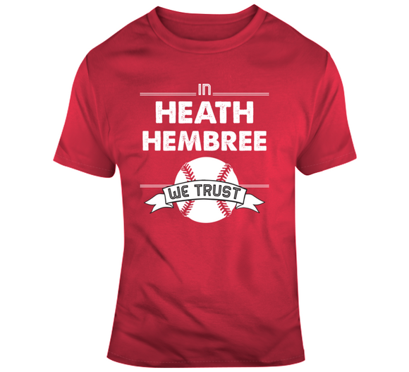 Heath Hembree We Trust Boston Baseball Fan T Shirt