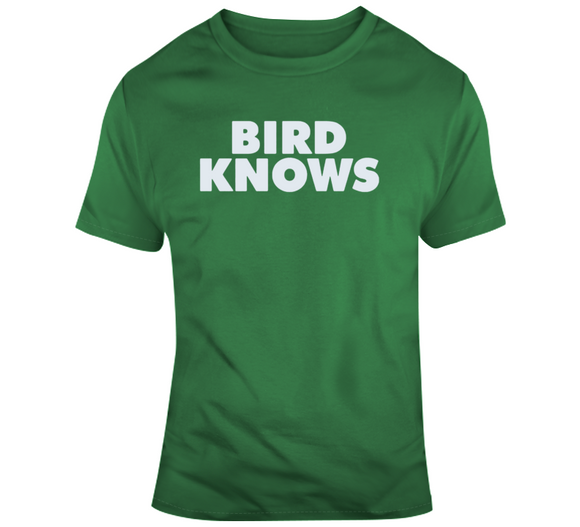 Larry Legend Bird Knows Boston Basketball Fan T Shirt