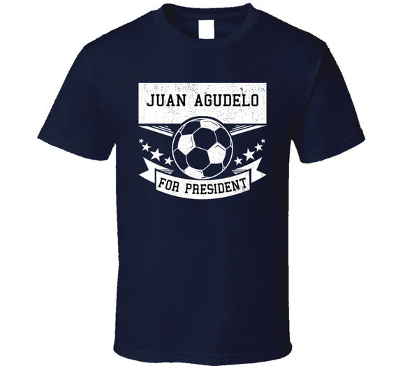 Juan Agudelo For President New England Soccer T Shirt