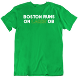 Boston Runs On Larry Ob Boston Basketball Fan V2  T Shirt