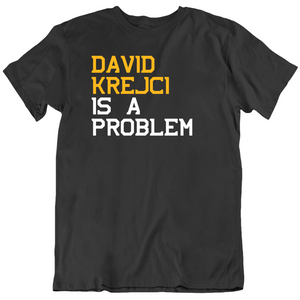 David Krejci Is A Problem Boston Hockey Fan T Shirt