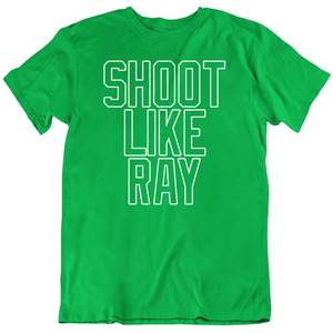 Ray Allen Shoot Like Ray Boston Basketball Fan T Shirt