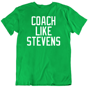 Brad Stevens Coach Like Stevens Boston Basketball Fan T Shirt