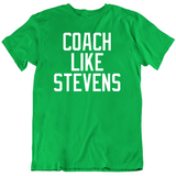 Brad Stevens Coach Like Stevens Boston Basketball Fan T Shirt