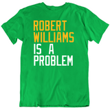 Robert Williams Is A Problem Boston Basketball Fan T Shirt