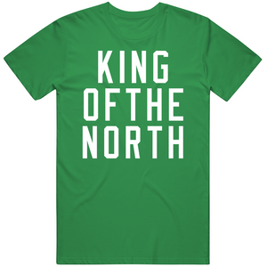 King Of The North Boston Basketball Fan T Shirt
