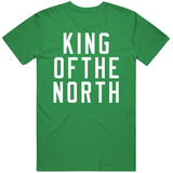 King Of The North Boston Basketball Fan T Shirt