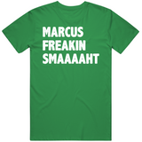 Marcus Smart Legend Marcus Freakin Smaaaaaht Boston Basketball Fan V2 T Shirt