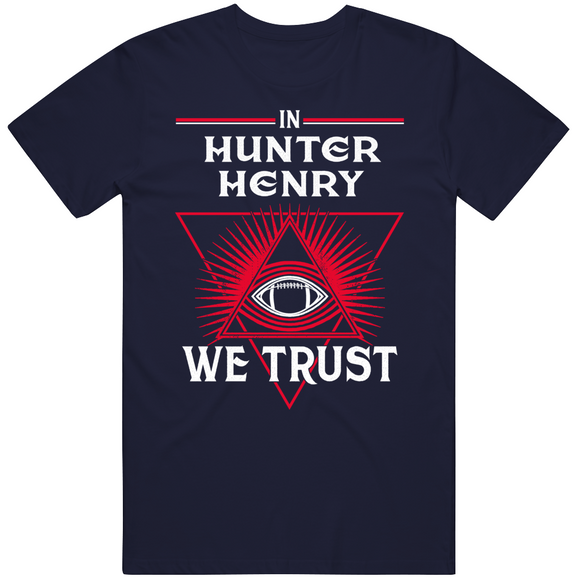 In Hunter Henry We Trust New England Football Fan  T Shirt