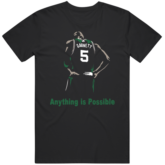 Kevin Garnett KG Anything is Possible Boston Basketball Fan  T Shirt