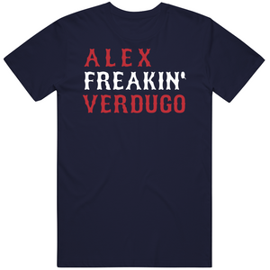 Alex Verdugo Freakin Boston Baseball Fan V2 T Shirt