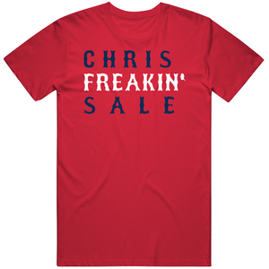 Chris Sale Freakin Boston Baseball Fan T Shirt