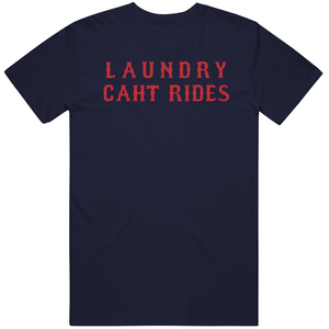 Laundry Caht Rides Boston Baseball Fan T Shirt