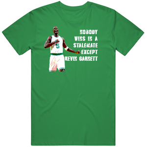 Kevin Garnett Stalemate Quote Boston Basketball Fan T Shirt