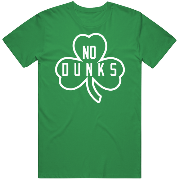 No Dunks Boston Basketball Fan T Shirt