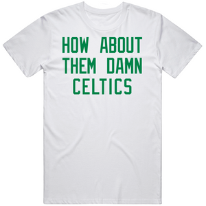 Cedric Maxwell How About Them Boston Basketball Fan V3 T Shirt