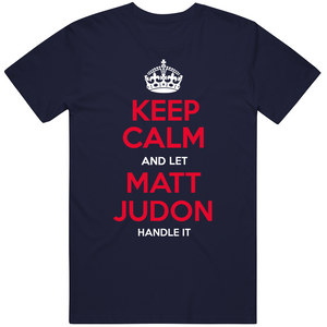 Matt Judon Keep Calm New England Football Fan T Shirt