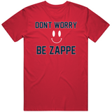 Don't Worry Be Zappe Bailey Zappe New England Football Fan T Shirt