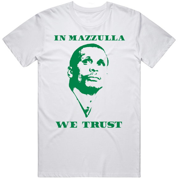 Joe Mazzulla In Mazzulla We Trust Boston Basketball Fan T Shirt