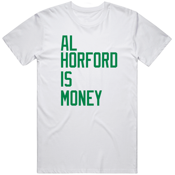 Al Horford is Money Boston Basketball Fan T Shirt