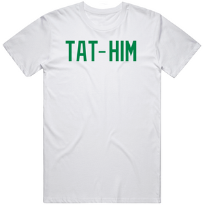 Jayson Tatum Tat Him Boston Basketball Fan T Shirt