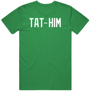 Jayson Tatum Tat Him Boston Basketball Fan v2 T Shirt