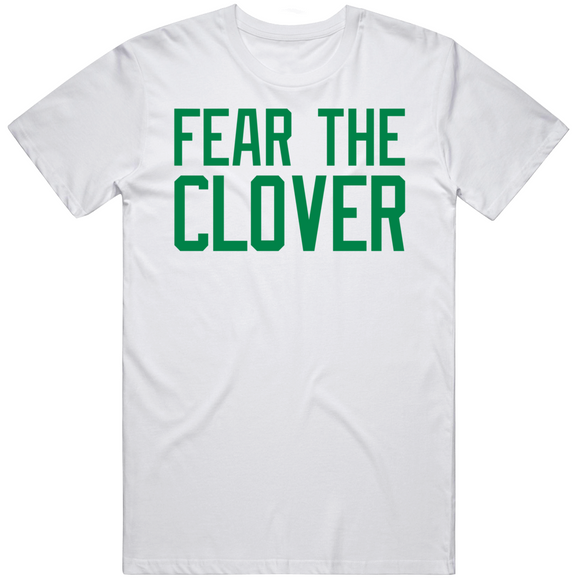 Fear the Clover Boston Basketball Fan T Shirt