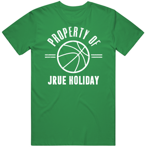 Jrue Holiday Property Of Boston Basketball Fan T Shirt