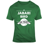 Jabari Bird We Trust Boston Basketball Fan T Shirt