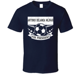 Antonio Delamea Mlinar For President New England Soccer T Shirt