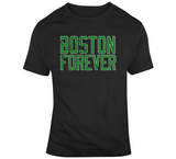 Boston Forever Boston Basketball Fan T Shirt