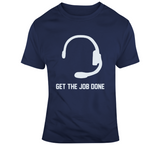 Get The Job Done Headset New England Football Fan T Shirt