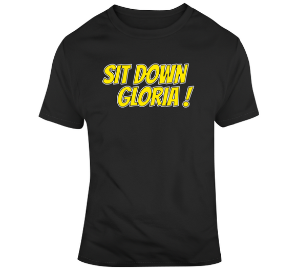 Sit Down Gloria Boston Hockey Fan T Shirt