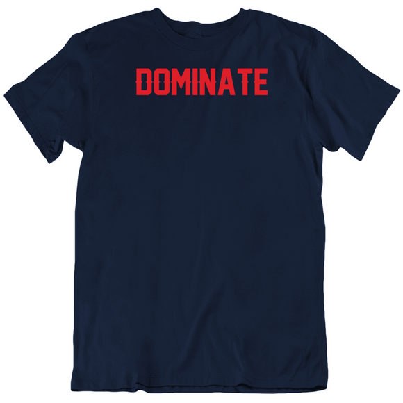 Dominate On 3 New England Fan T Shirt