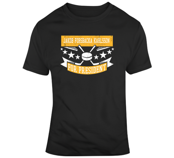 Jakob Forsbacka Karlsson For President Boston Hockey Fan T Shirt