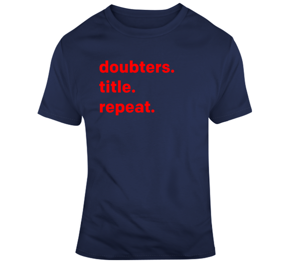 Doubters Title Repeat Champions New England Football Fan T Shirt