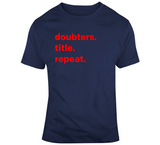 Doubters Title Repeat Champions New England Football Fan T Shirt
