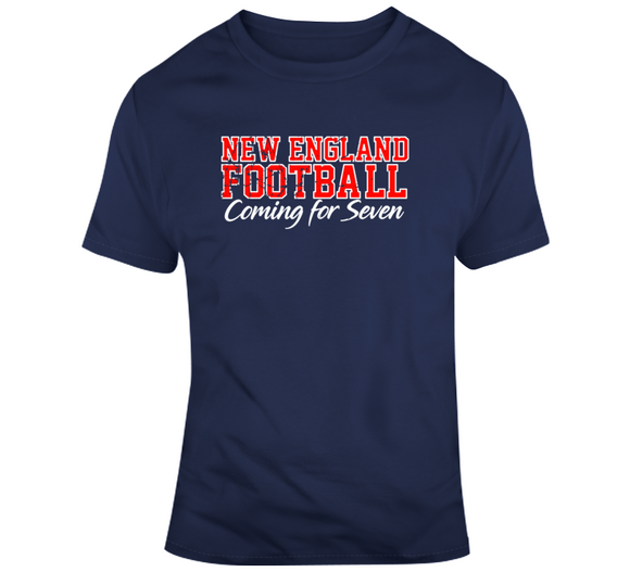 New England Football Coming For Seven Titles Football Fan T Shirt
