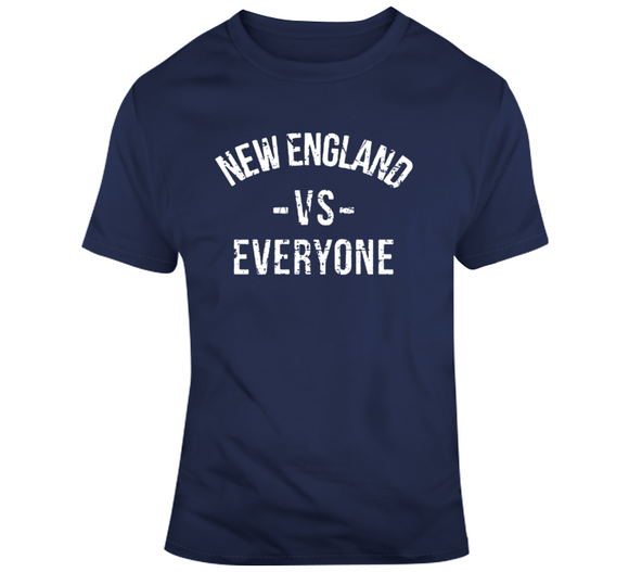 Dynasty New England Vs Everyone New England Football Fan Navy T Shirt