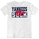 Yankees Still Suck Boston Baseball Fan T Shirt